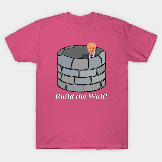 Build The Wall Trump T-Shirt by NiftyGaloot